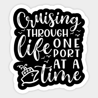 Cruising Through Life One Port At A Time Cruise Vacation Funny Sticker